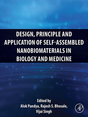 cover image of Design, Principle and Application of Self-Assembled Nanobiomaterials in Biology and Medicine